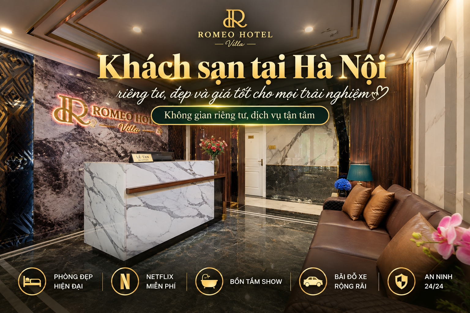 Romeo Hotel – Khách sạn tại Hà Nội riêng tư, đẹp và giá tốt cho mọi trải nghiệm